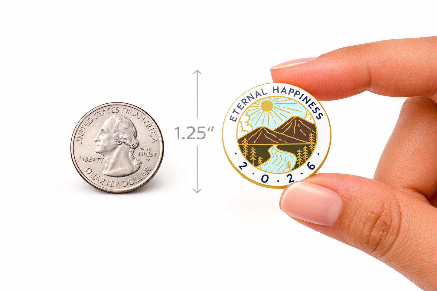 Small round enamel pin with 'Eternal Happiness 2023' design held by a hand next to a quarter for scale.